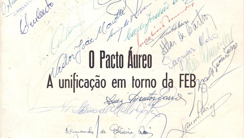 Pacto Áureo 68 anos de avanços na unificação do Movimento Espírita1